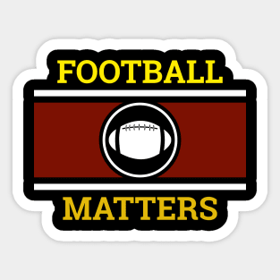 Football Matters T-Shirt Sticker